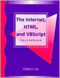 The Internet, HTML and VB Script : Coursebook
