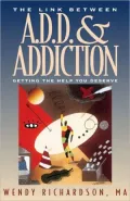 The Link Between Add and Addiction: Getting the Help You Deserve