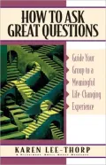How to Ask Great Questions: Guide Your Group to Discovery with These Proven Techniques