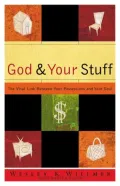 God and Your Stuff: The Vital Link Between Your Possessions and Your Soul