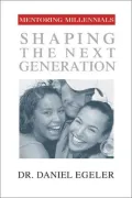 Book cover of Mentoring Millenials: Shaping the Next Generation
