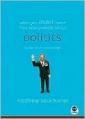 What You Didn't Learn from Your Parents about Politics: A Guide to a Polarizing Subject