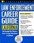 Law Enforcement Career Guides: California (Learning Express Law Enforcement Series California)