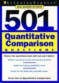501 Quantitative Comparison Questions : Master This Specialized Math Skill and Score Higher!