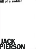 All of a Sudden : An Artist's Book by Jack Pierson