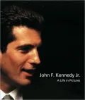 John F. Kennedy, Jr : A Life in Pictures