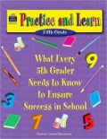 Practice and Learn: What Every 5th Grader Needs to Know to Ensure Success in School