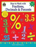 How to Work With Fractions, Decimals & Percents: Grades 5-8