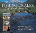 Greatest Fishing Locales of North America