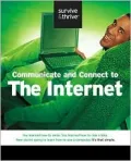Communicate and Connect to the Internet (Survive & Thrive)