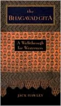 The Bhagavad Gita: A Walkthrough for Westerners