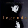 Legends: Women Who Have Changed the World through the Eyes of Great Women Writers