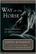 Way of the Horse: Equine Archetypes for Self-Discovery - A Book of Exploration