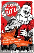Sit Down and Shut Up: Punk Rock Commentaries on Zen and Dogen's Treasury of the Right Dharma Eye