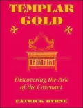 Templar Gold: Discovering the Ark of the Covenant