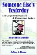 Someone Else's Yesterday: The Confederate General and Connecticut Yankee: A past Life Revealed