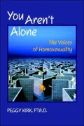 You Aren't Alone: The Voices of Homosexuality