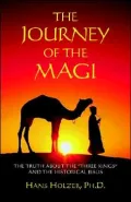 Journey of the Magi: The Truth about the Three Kings and the Historical Jesus