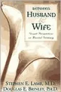 Between Husband & Wife: Gospel Perspectives on Marital Intimacy