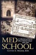 Med School: A Collection Of Stories About Medical School, 1951-1955
