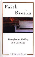 Faith Breaks: Thoughts On Making It A Good Day
