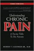 Understanding Chronic Pain: A Doctor Talks to His Patients