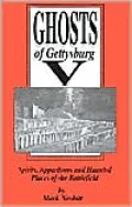 Ghosts of Gettysburg V: Spirits, Apparitions and Haunted Places of the Battlefield, Vol. 5