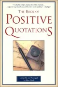 The Book of Positive Quotations