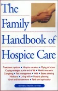 Family Handbook of Hospice Care