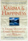 Karma and Happiness: A Tibetan Odyssey in Ethics, Spirituality and Healing