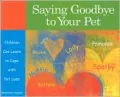 Saying Goodbye to Your Pet : Children Can Learn to Cope with Pet Loss