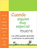 Cuando Alguien Muy Especial Muere : Los Ni'os Pueden Aprender a Enfrentar la Adversided