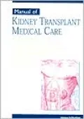 Manual of Kidney Transplant Medical Care