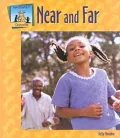 Near and Far