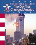 September 11, 2001: The Day That Changed America