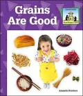 Grains Are Good