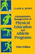 Administrative Management of Physical Education and Athletic Programs