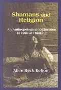 Shamans and Religion: An Anthropological Exploration in Critical Thinking