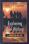 Exploring Oral History: A Window on the Past