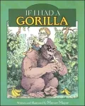 If I Had a Gorilla