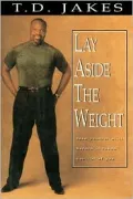 Lay Aside the Weight