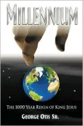 Millennium : The Thousand Year Reign of King Jesus