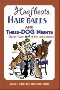 Hoofbeats, Hair Balls, and Three Dog Nights: Thirty Years of Pet Adventures