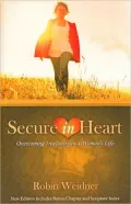 Secure in Heart: Overcoming Insecurity in a Woman's Life