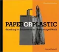 Paper or Plastic?: Searching for Solutions to an Overpackaged World