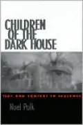 Children of the Dark House: Text and Context in Faulkner