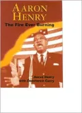 Aaron Henry: The Fire Ever Burning