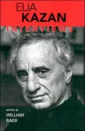 Elia Kazan: Interviews
