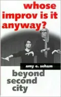 Whose Improv is It Anyway?: Beyond Second City