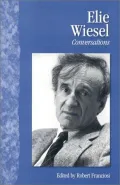 Elie Wiesel: Conversations